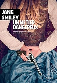 Un métier dangereux de Jane Smiley