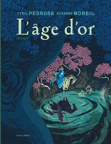 L'Age d'or : Volume 1 par Roxanne Moreil